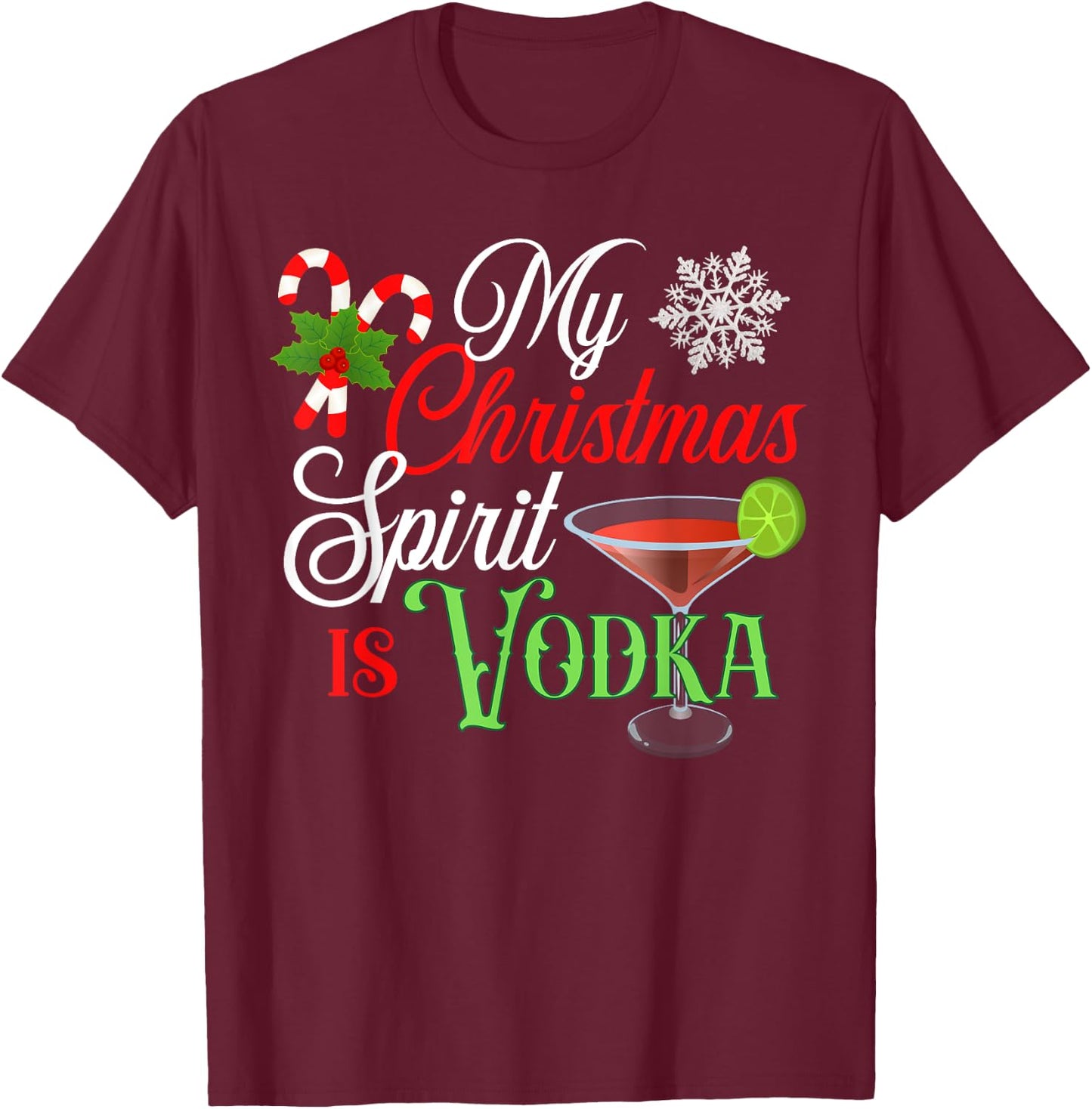 My Christmas Spirit is Vodka Funny Holiday Drinking T-Shirt - T-Shirt | Maroon