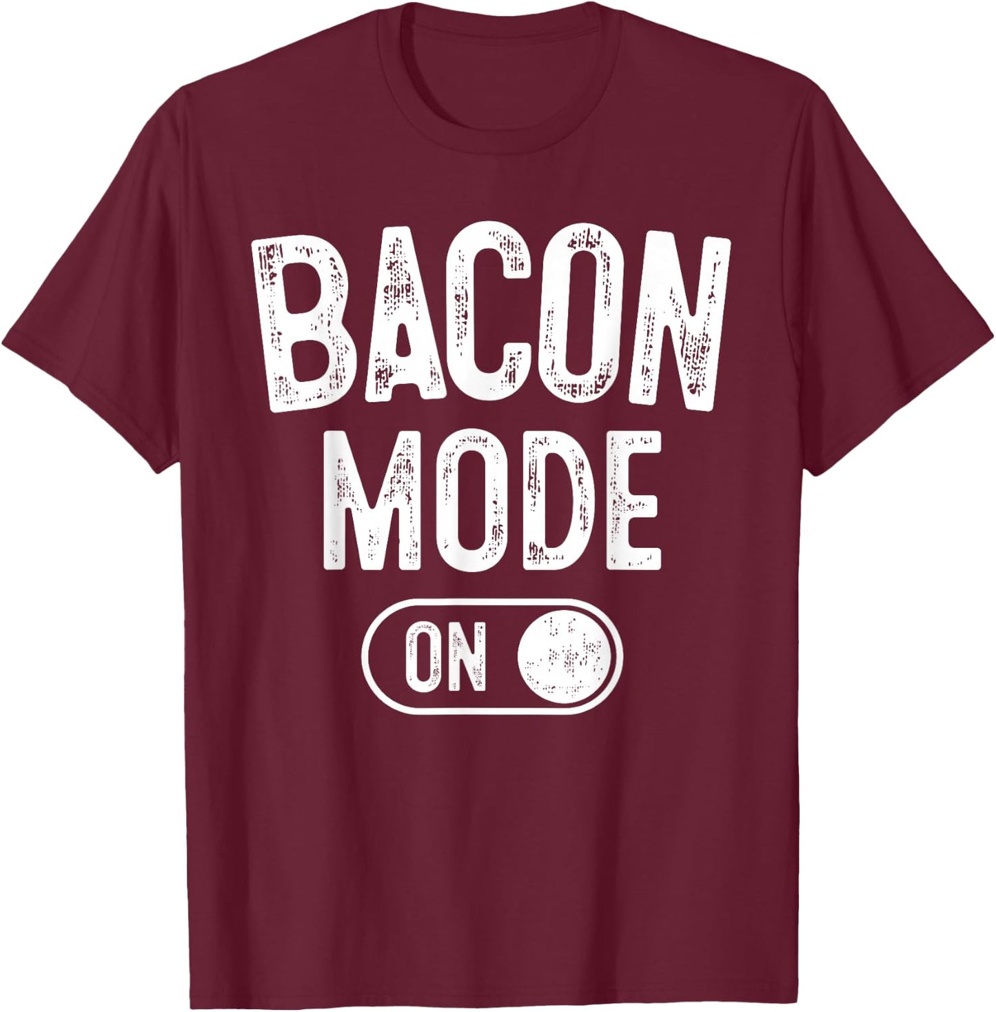 Bacon Mode On Costume Funny Meat Lover Gift Barbecue Bbq T-Shirt - T-Shirt | Maroon