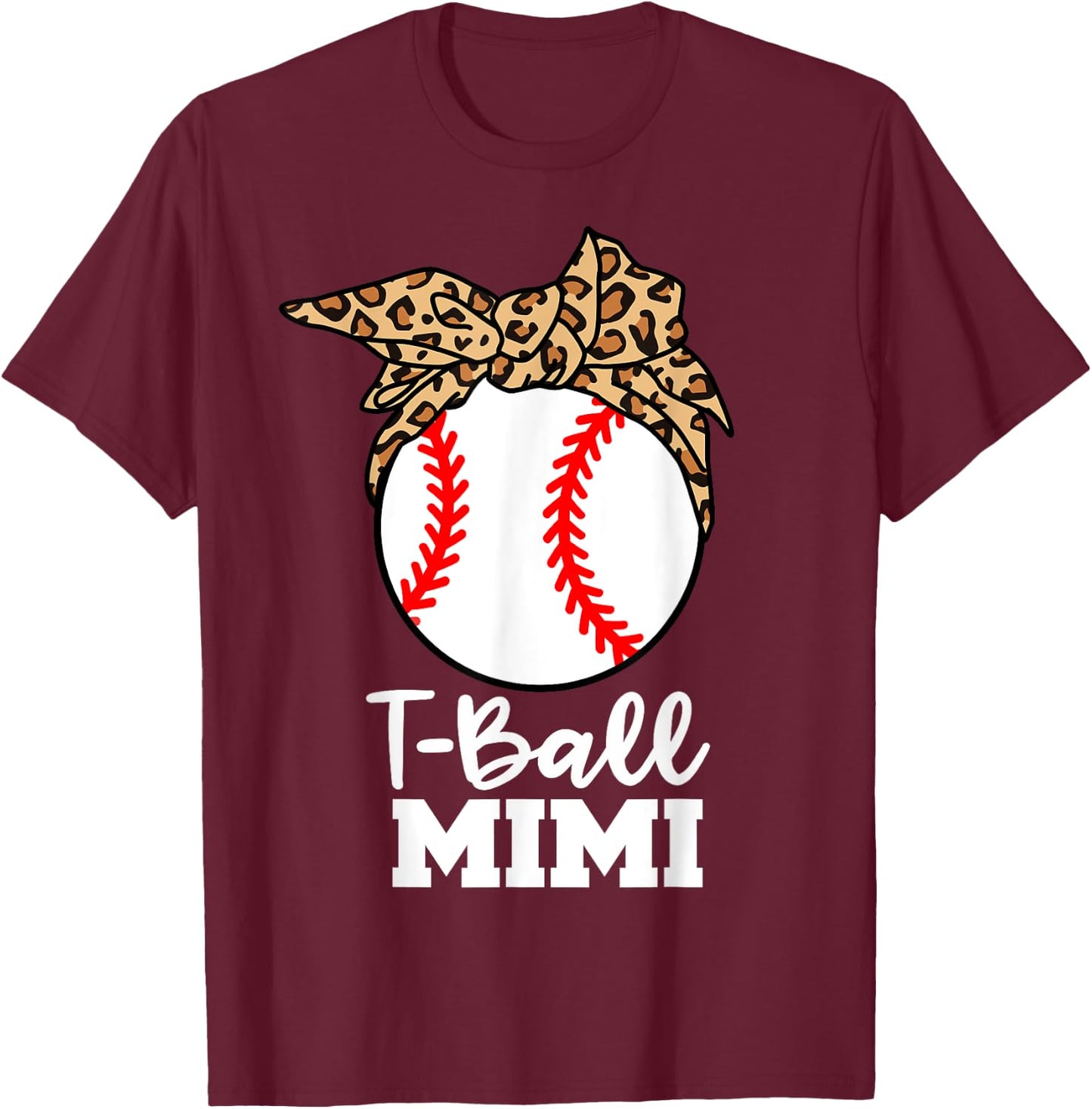T-Ball Mimi Funny Leopard T-Ball Mimi T-Shirt - T-Shirt | Maroon