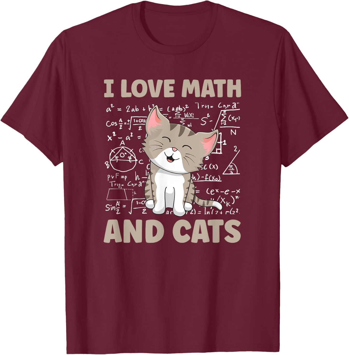 I Love Math And Cats Funny Cat Lover and Math Teacher T-Shirt - T-Shirt | Maroon
