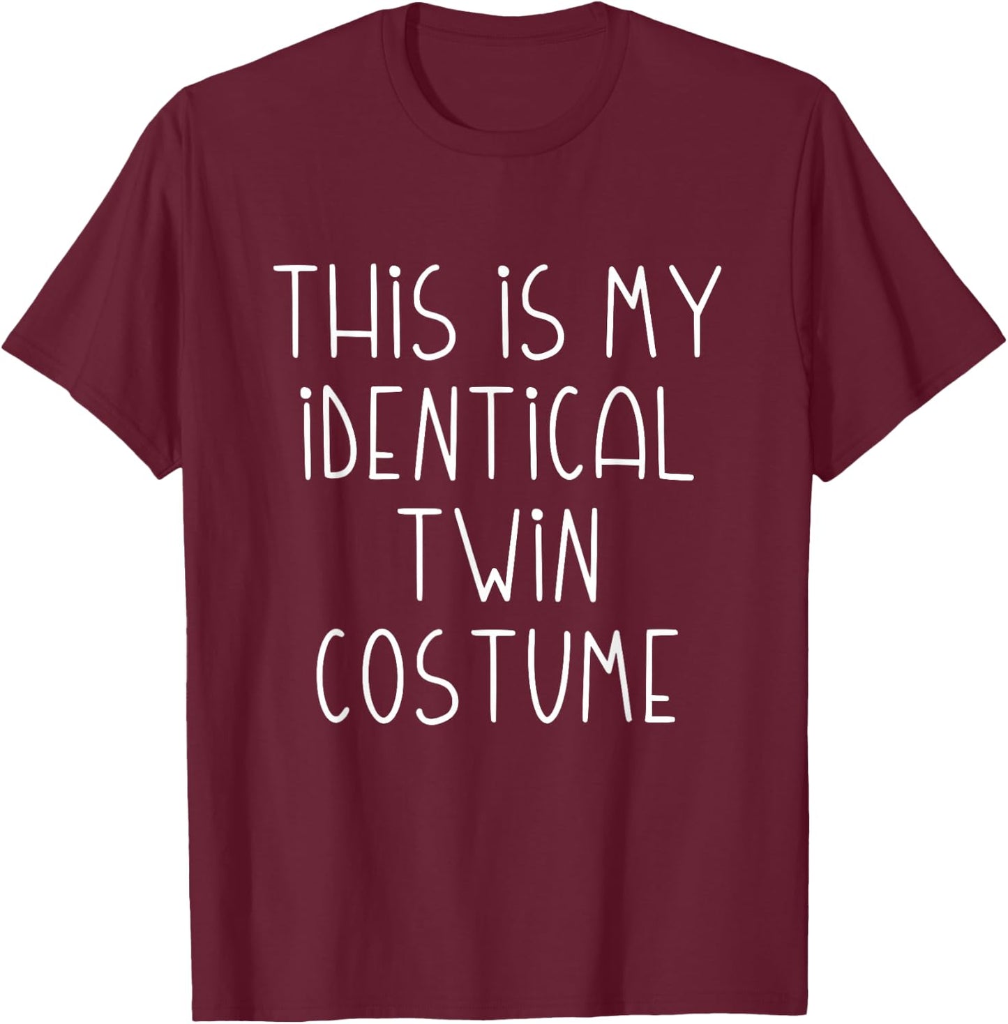 This Is My Identical Twin Costume T-Shirt - T-Shirt | Maroon