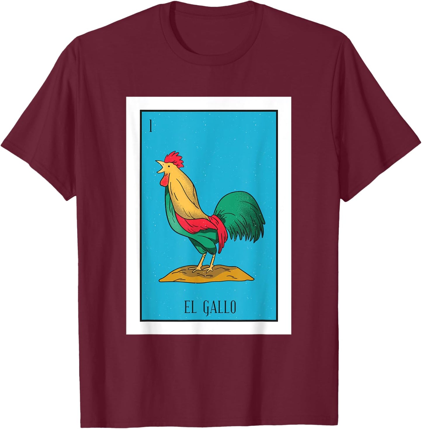 El Pollo Lottery Gift The Chicken Mexican Card Lottery T-Shirt - T-Shirt | Maroon