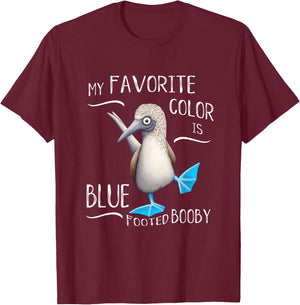 Funky Bird Art My Favorite Color Is Blue Foot Booby T-Shirt - T-Shirt | Maroon