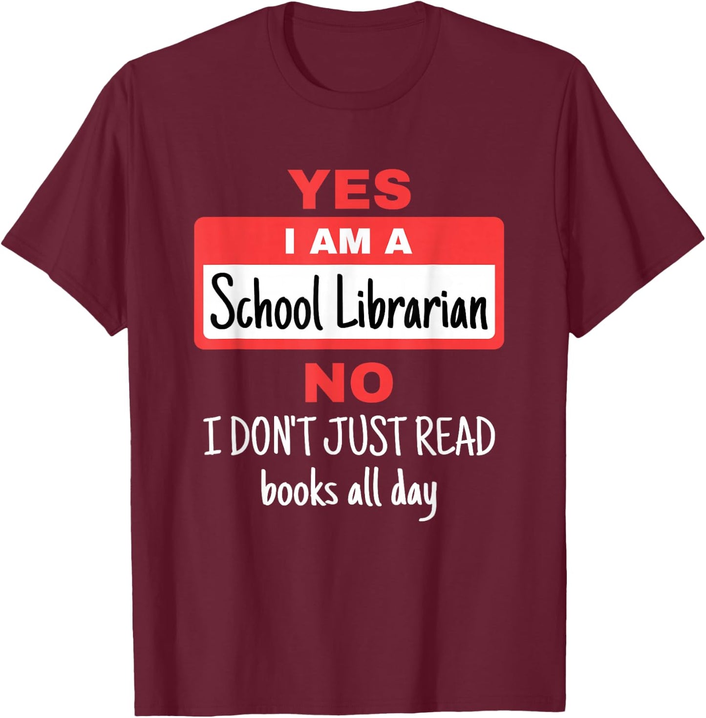 School Librarian Appreciation Funny Don't Read Books T-Shirt - T-Shirt | Maroon