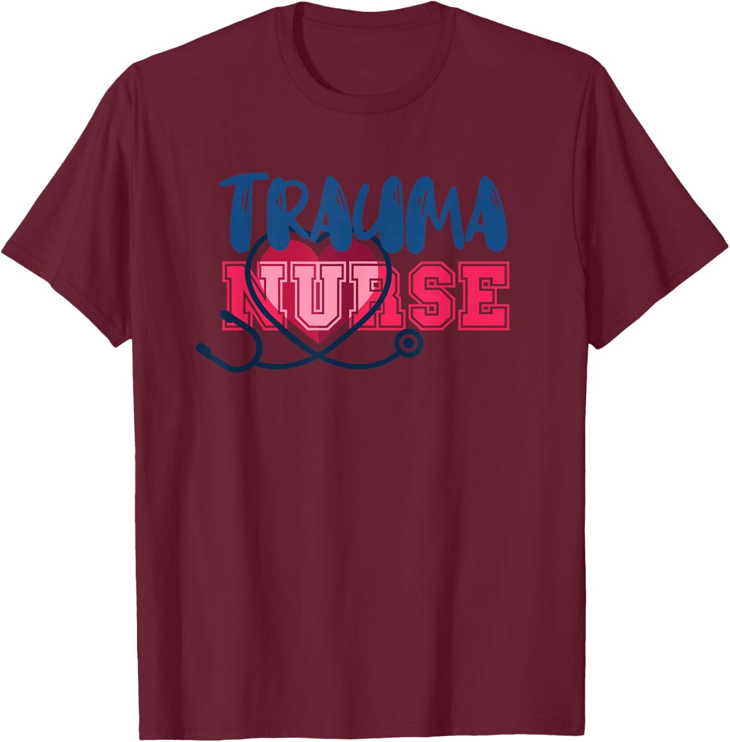 Trauma Nurse Paramedic Emergency Nurse T-Shirt - T-Shirt | Maroon