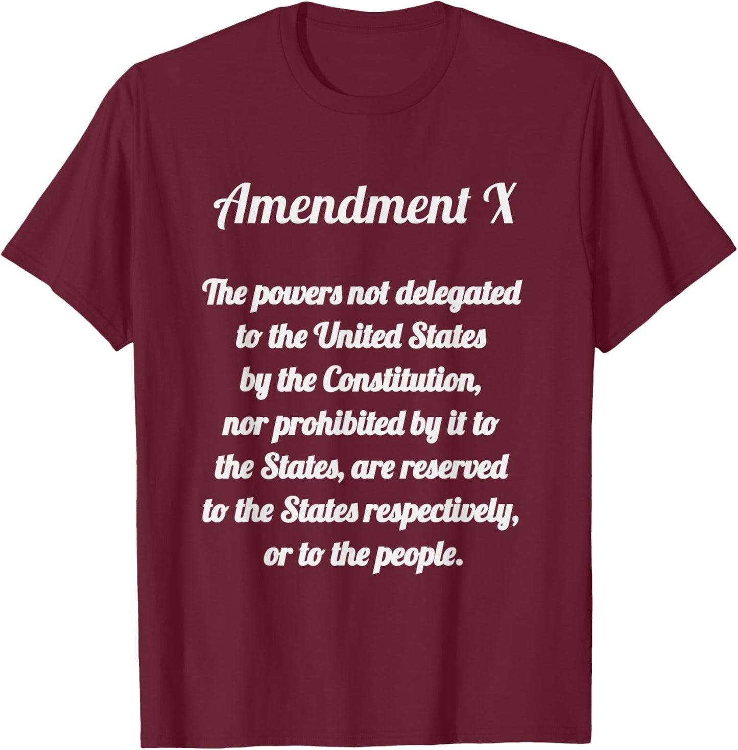 Amendment X Tenth Amendment , women, youth T-Shirt - T-Shirt | Maroon