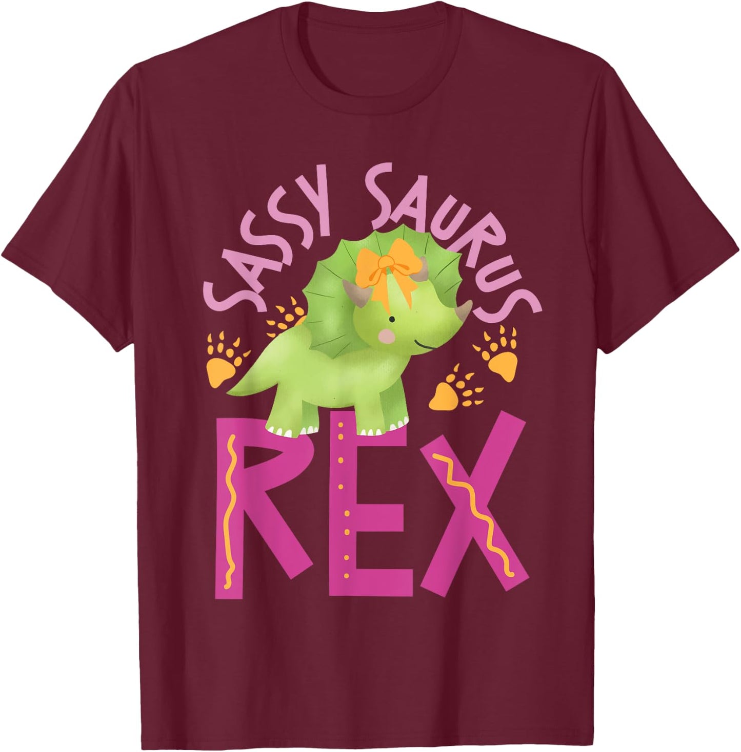 Sassy Saurus Cute Dinosaurs Design For Girls T-Shirt - T-Shirt | Maroon