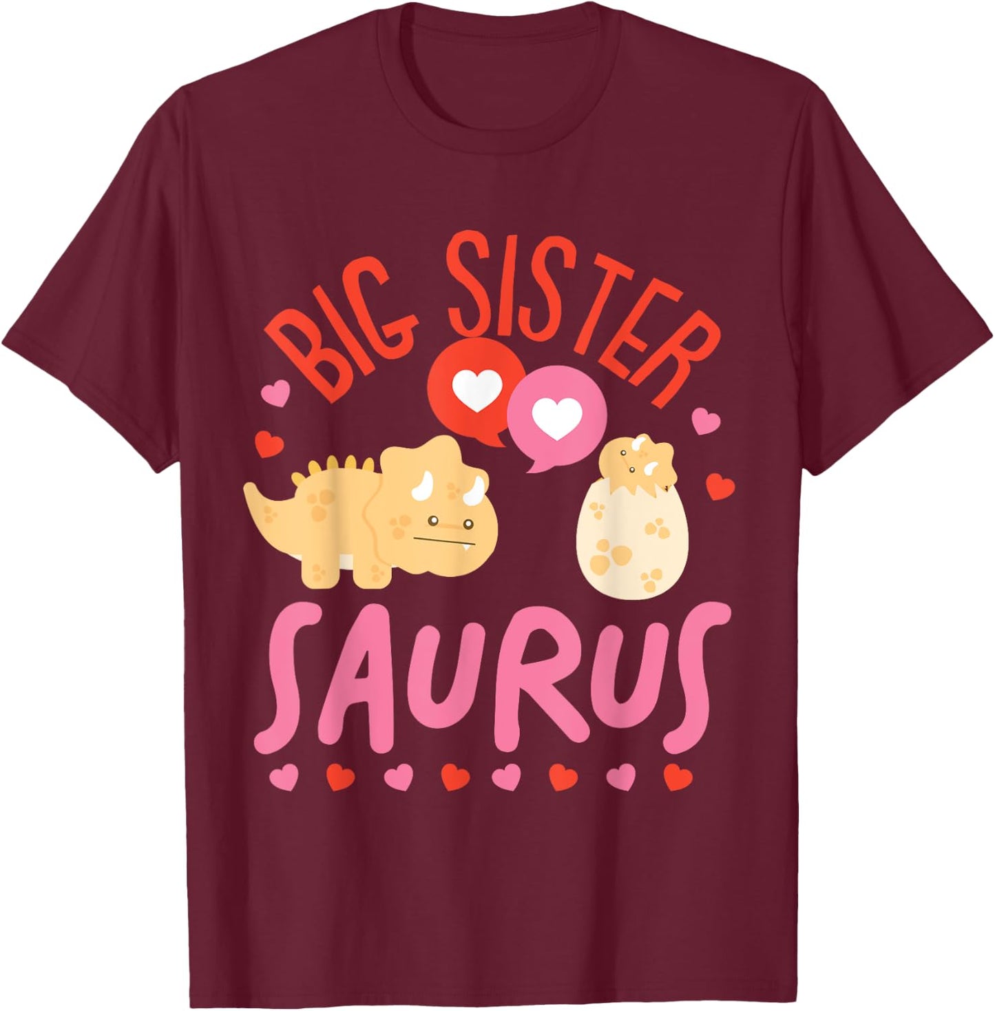 Cute Dinosaurs Design For Big Sister Saurus T-Shirt - T-Shirt | Maroon