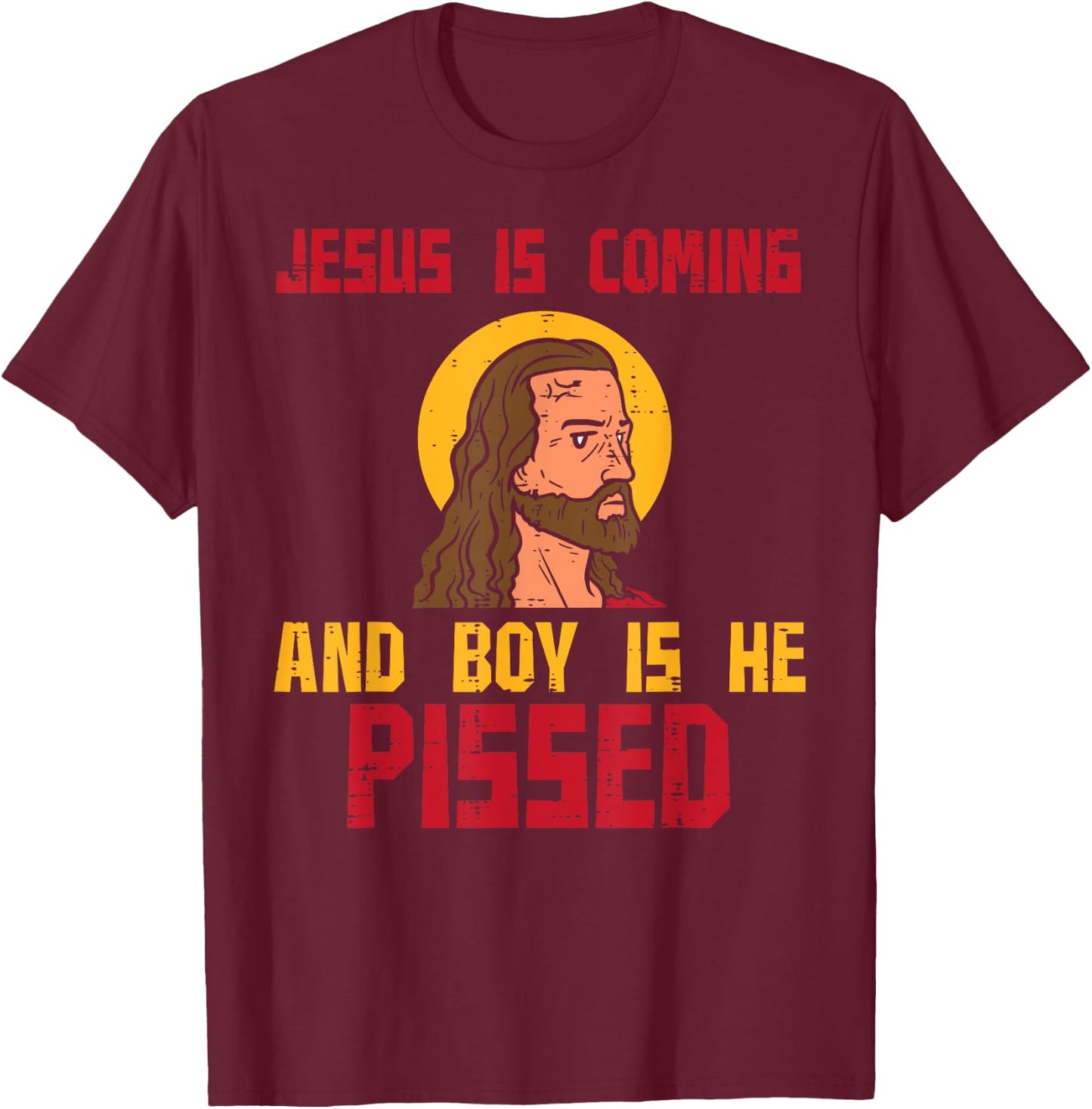 Jesus Is Coming Funny Catholic Religious Christian Men Women T-Shirt - T-Shirt | Maroon