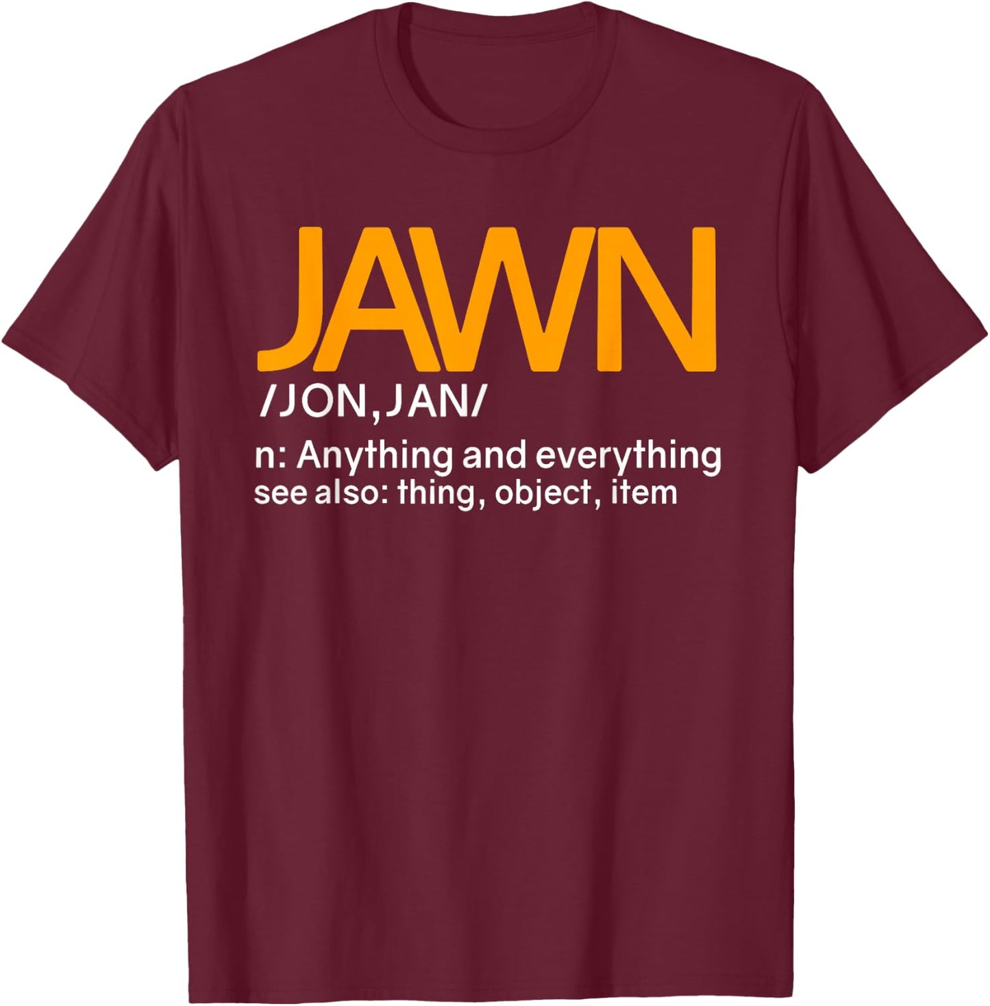 Jawn Slang Philadelphia Philly T-Shirt - T-Shirt | Maroon