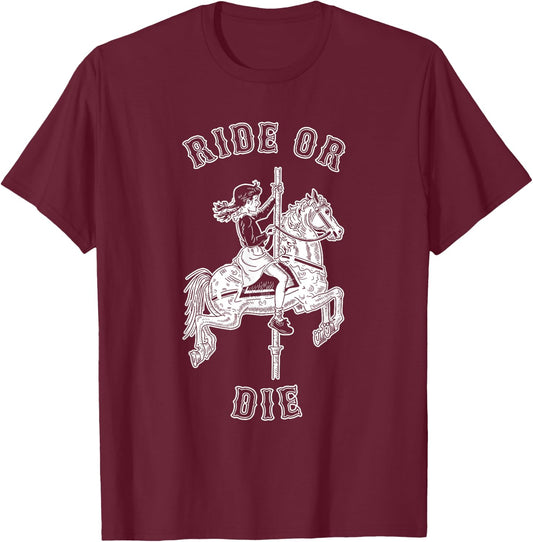 Ride Or Die - Funny Vintage Carousel Horse T-Shirt - T-Shirt | Maroon
