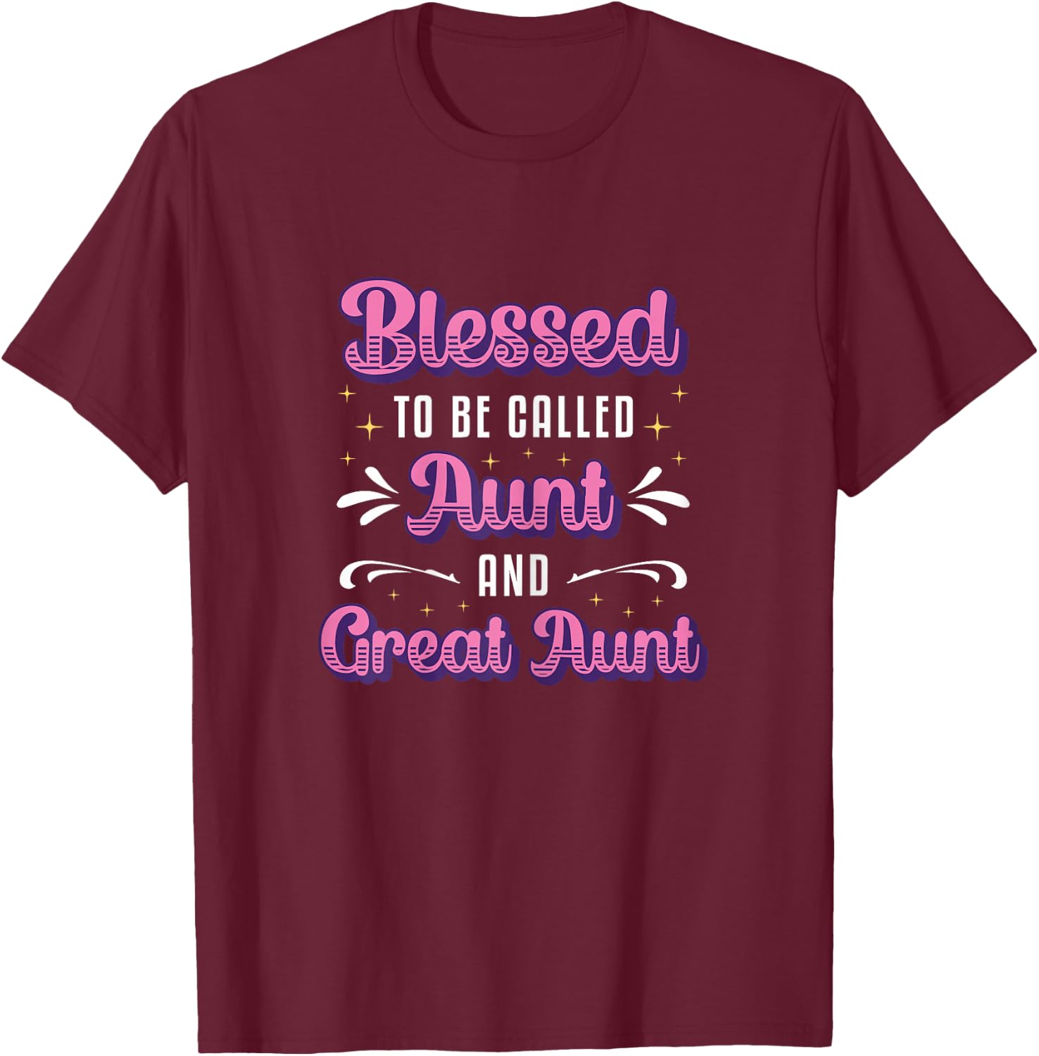 Blessed To Be Called Aunt And Great Aunt T-Shirt - T-Shirt | Maroon