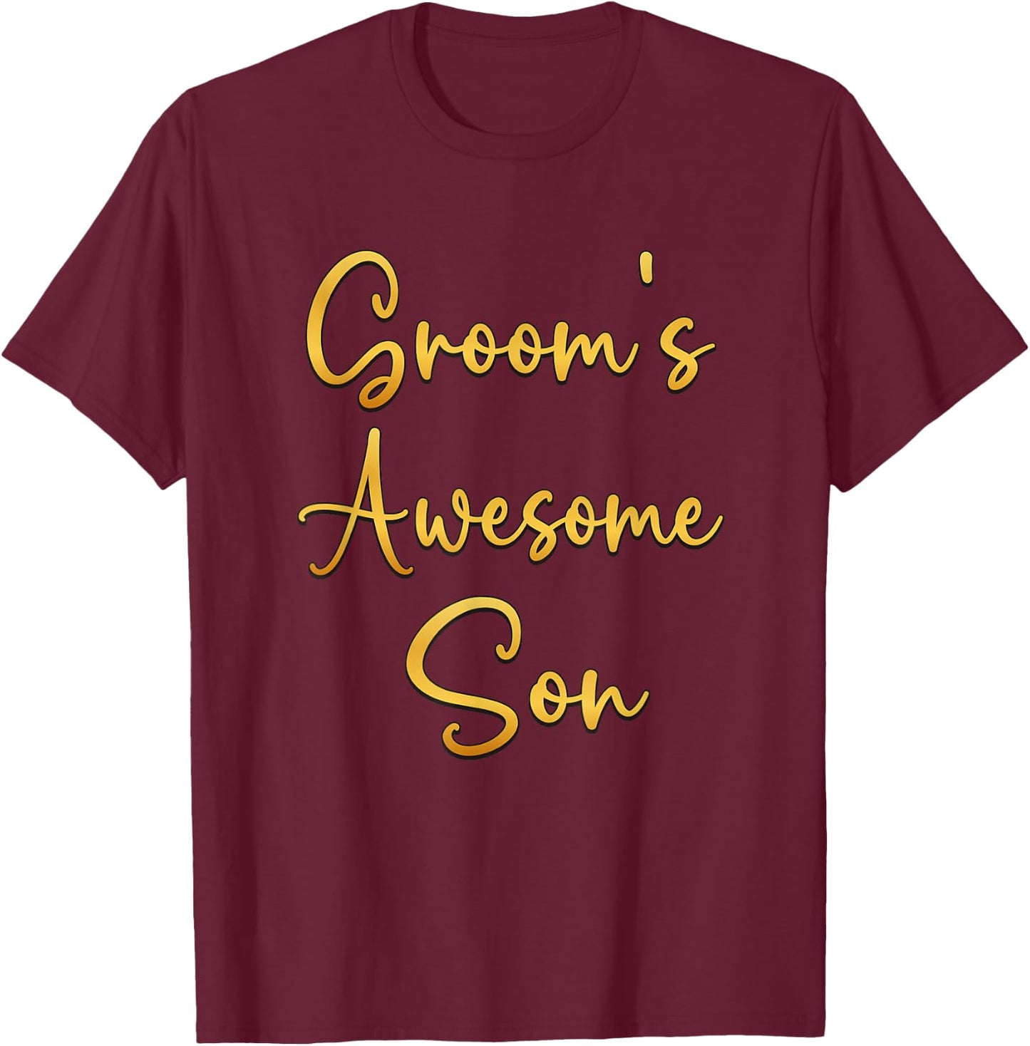 Groom's Awesome Son Wedding Ideas T-Shirt - T-Shirt | Maroon