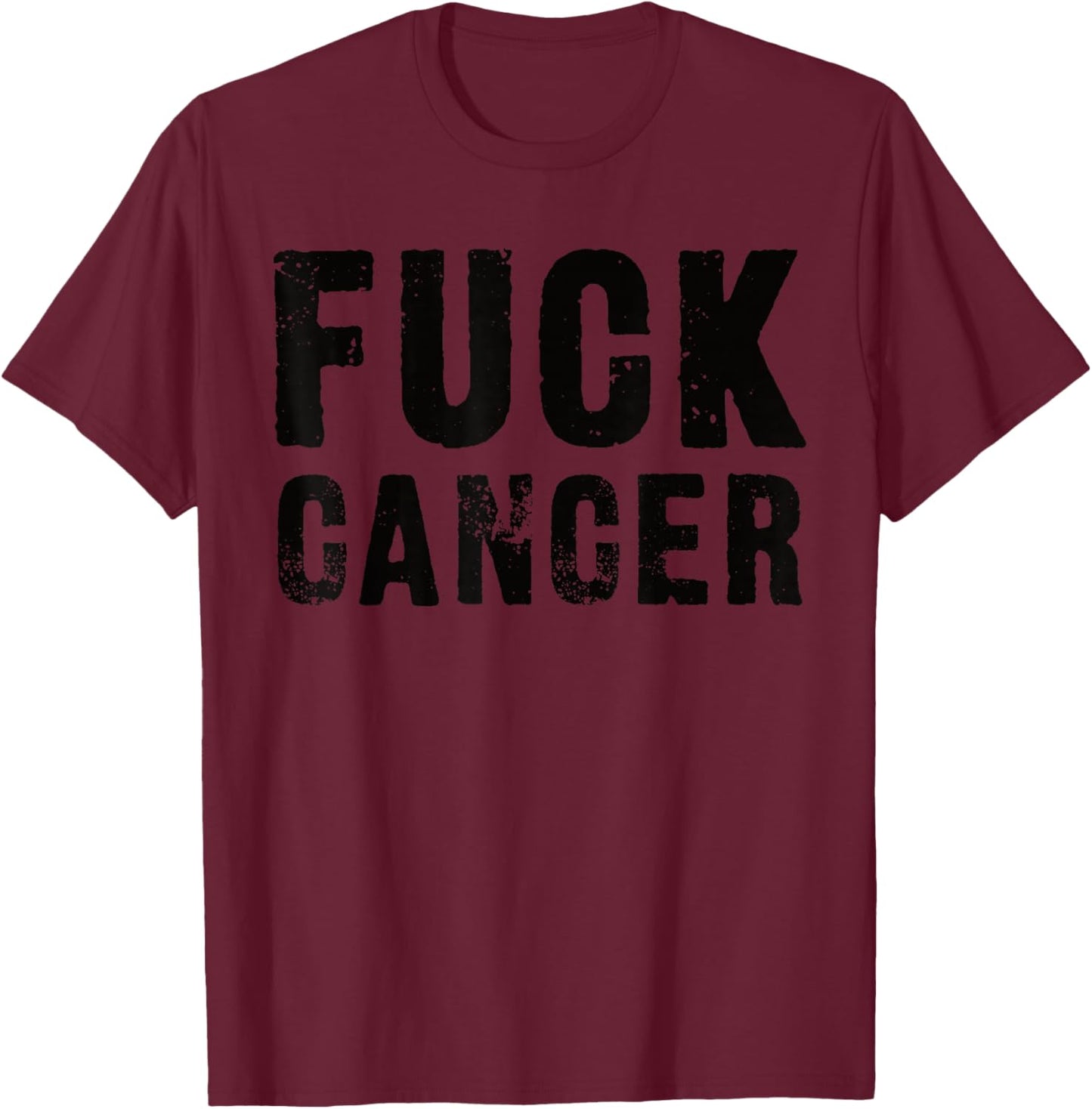 Fuck Cancer Black Font T-Shirt - T-Shirt | Maroon