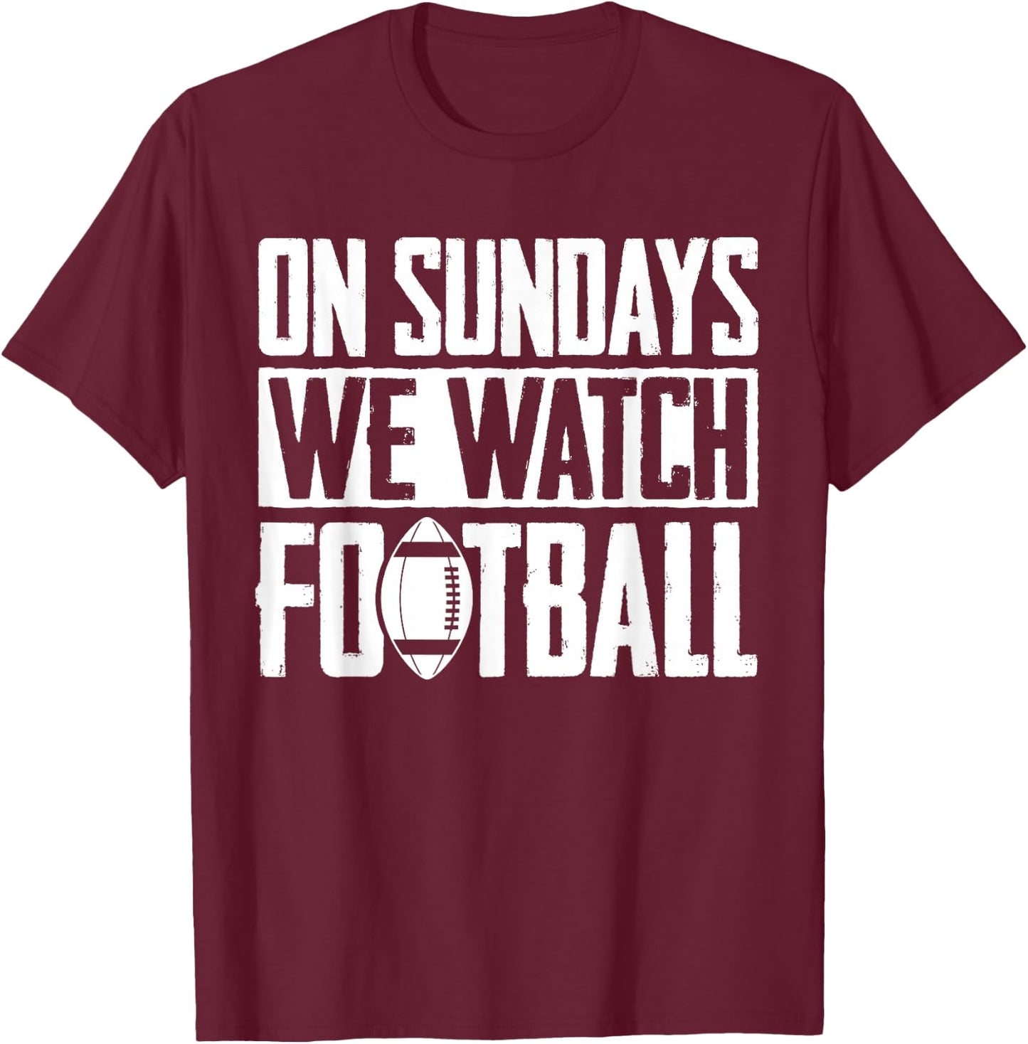 Sonntagsehen wir American Football T-Shirt - T-Shirt | Maroon