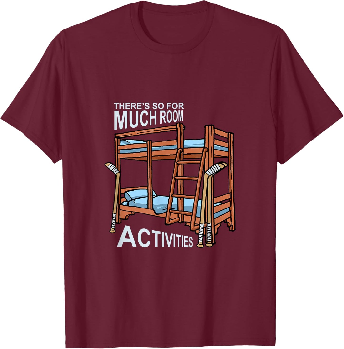 There's So Much Room For Activities Siblings Gift T-Shirt - T-Shirt | Maroon