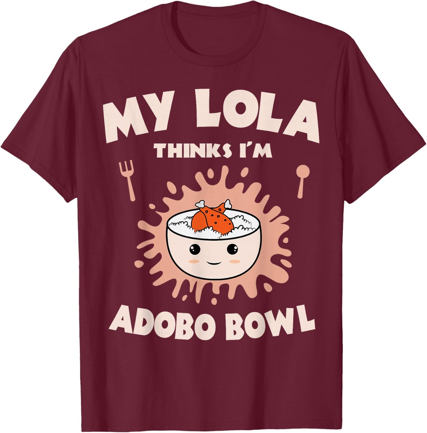 Adobo Bowl Chicken Lola Cuisine Philippine Flag Grandma T-Shirt - T-Shirt | Maroon