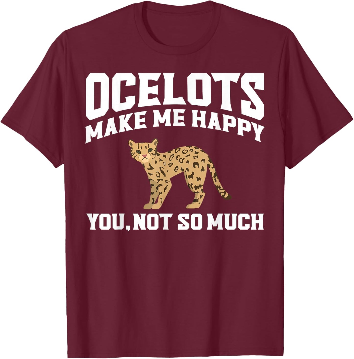 Ocelot Apparel - Best Funny Ocelots Cat Lover Design T-Shirt - T-Shirt | Maroon