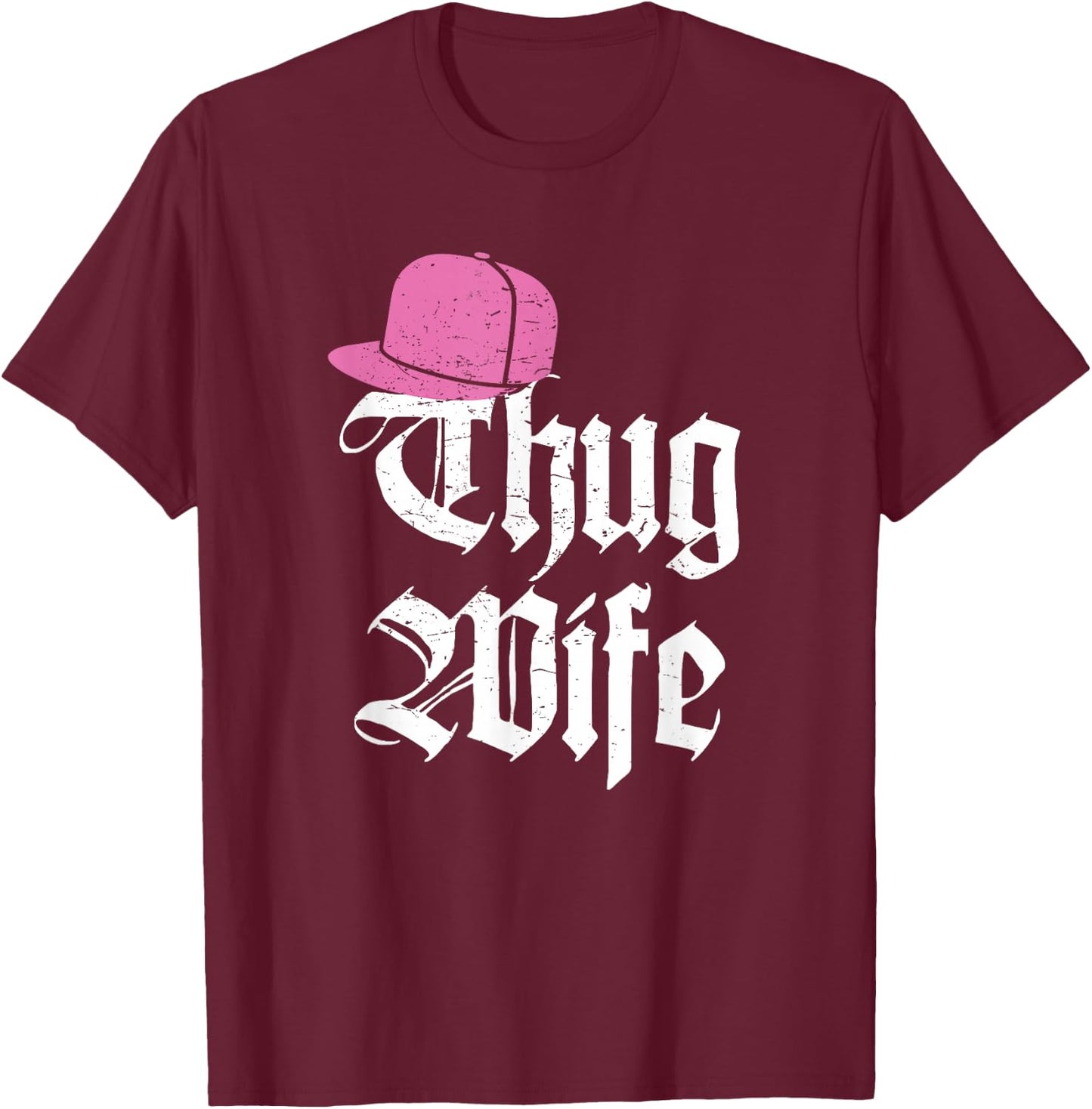 Thug Wife Funny Gangster hat Fiance Married T-Shirt - T-Shirt | Maroon