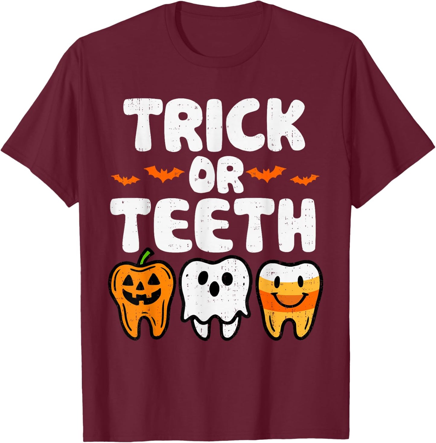 Trick Or Teeth Halloween Funny Dental Dentist Men Women Kids T-Shirt - T-Shirt | Maroon