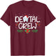 Dental Christmas Crew Dental Hygienist Assistant RDA Gift T-Shirt - T-Shirt | Maroon