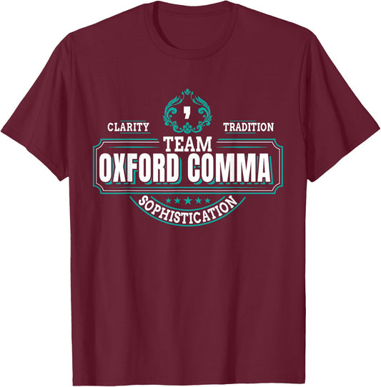 Funny Team Oxford Comma - Grammar Book Lovers Design T-Shirt - T-Shirt | Maroon