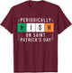 Chemistry St. Patricks Day Scientist Chemist T-Shirt - T-Shirt | Maroon