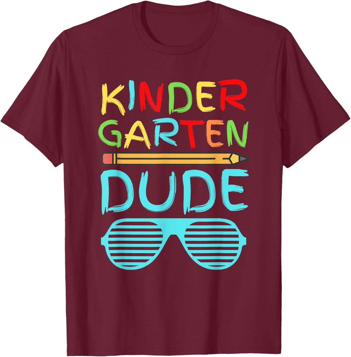 Kindergarten Dude Shirt Funny Pencil First Day School Blue T-Shirt - T-Shirt | Maroon