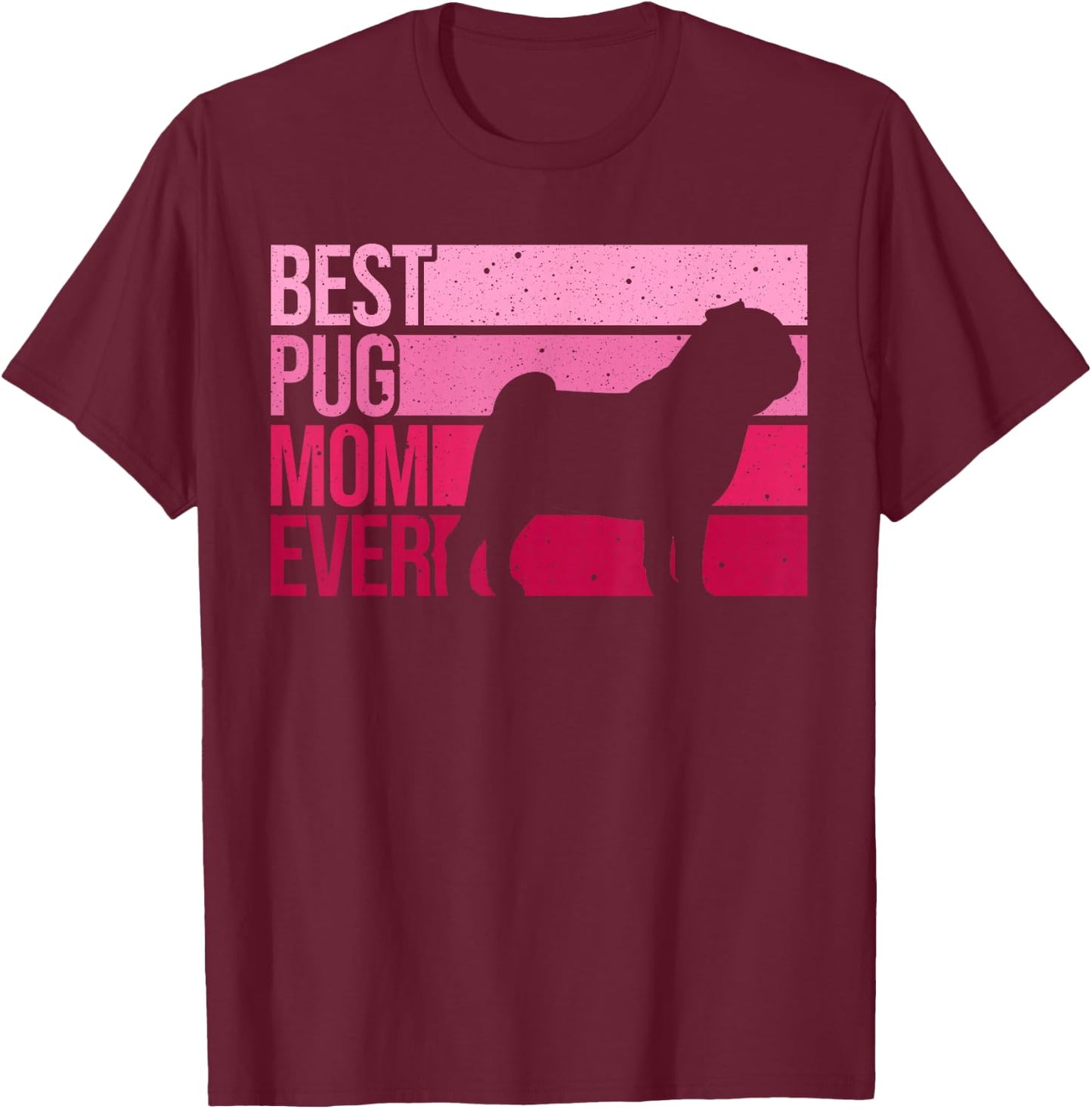 Cute Pug Art For Mom Women Breed Pet Dog Puppy Pug Lovers T-Shirt - T-Shirt | Maroon