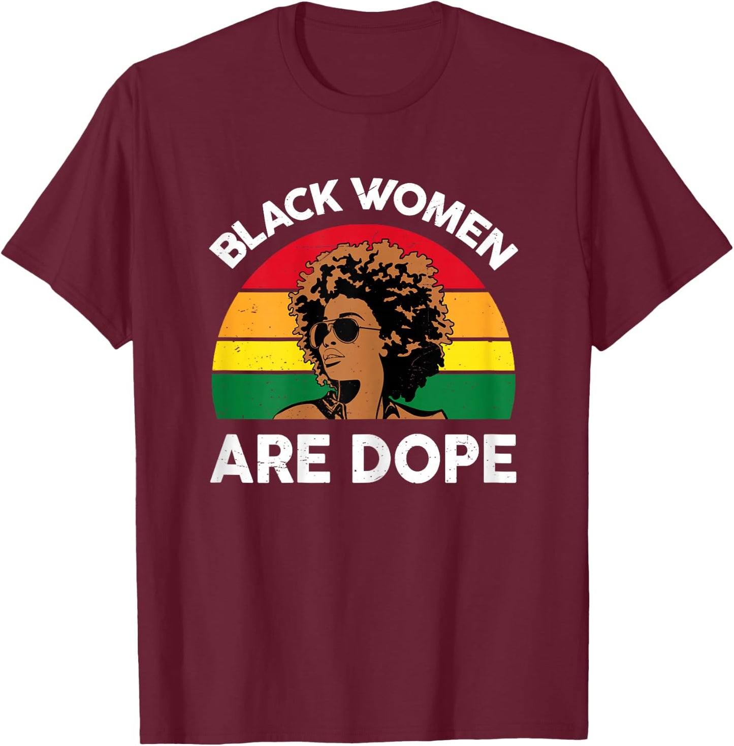 Black History Month Shirts Black Women Are Dope T-Shirt - T-Shirt | Maroon
