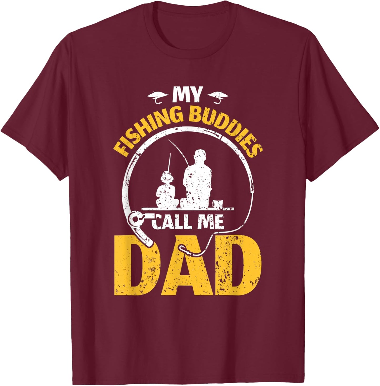 Daddy father fathers day my fishing buddies call me dad T-Shirt - T-Shirt | Maroon