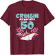 Cruisin My Way Into 50 50th Birthday Cruise Vacation Gift T-Shirt - T-Shirt | Maroon