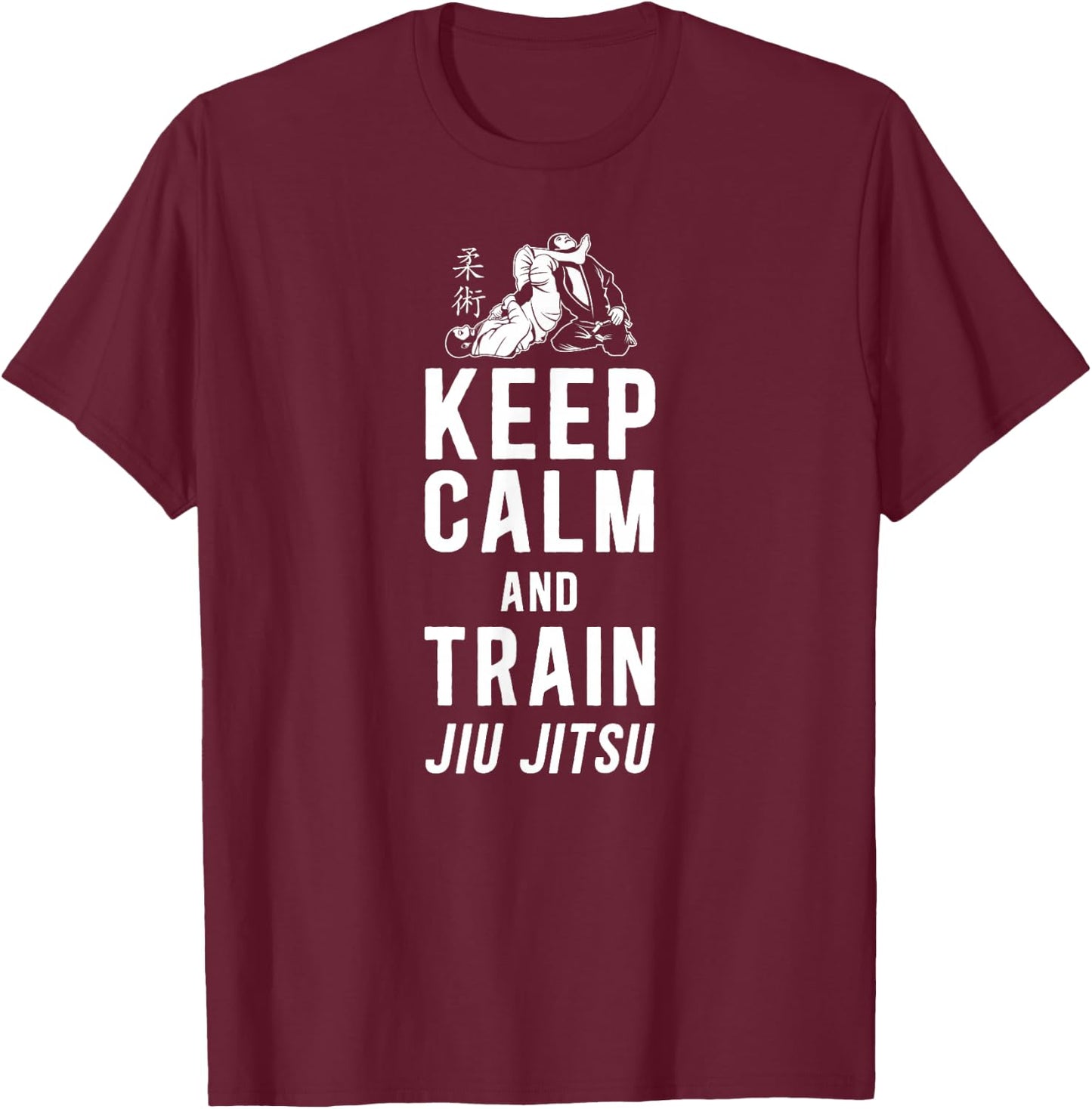 Jiu Jitsu Keep Calm And Train Jiu-Jitsu T-Shirt - T-Shirt | Maroon