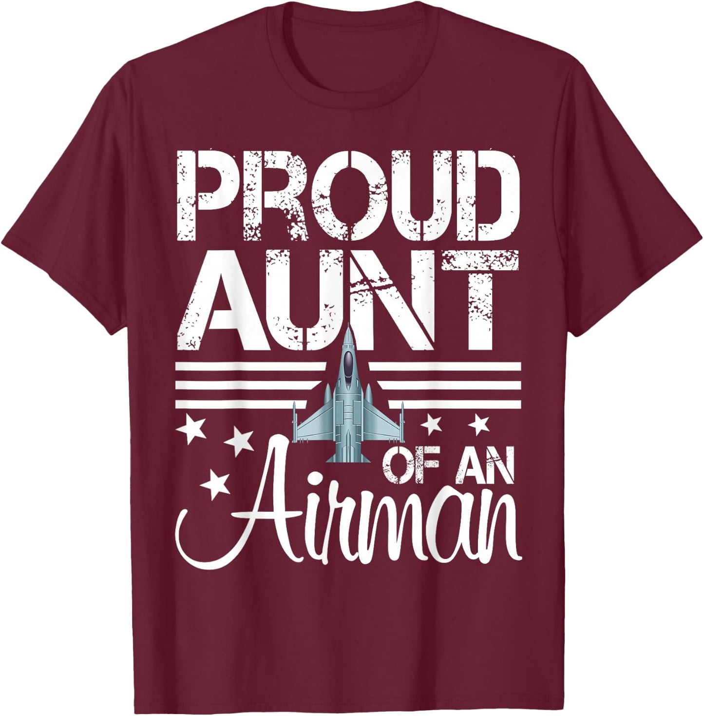 Proud Aunt of an Airman Shirt Jet Plane Pilot T-Shirt - T-Shirt | Maroon