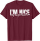 I'm Nice My Wife Isn't Funny Couple Humor Sarcastic Husband T-Shirt - T-Shirt | Maroon