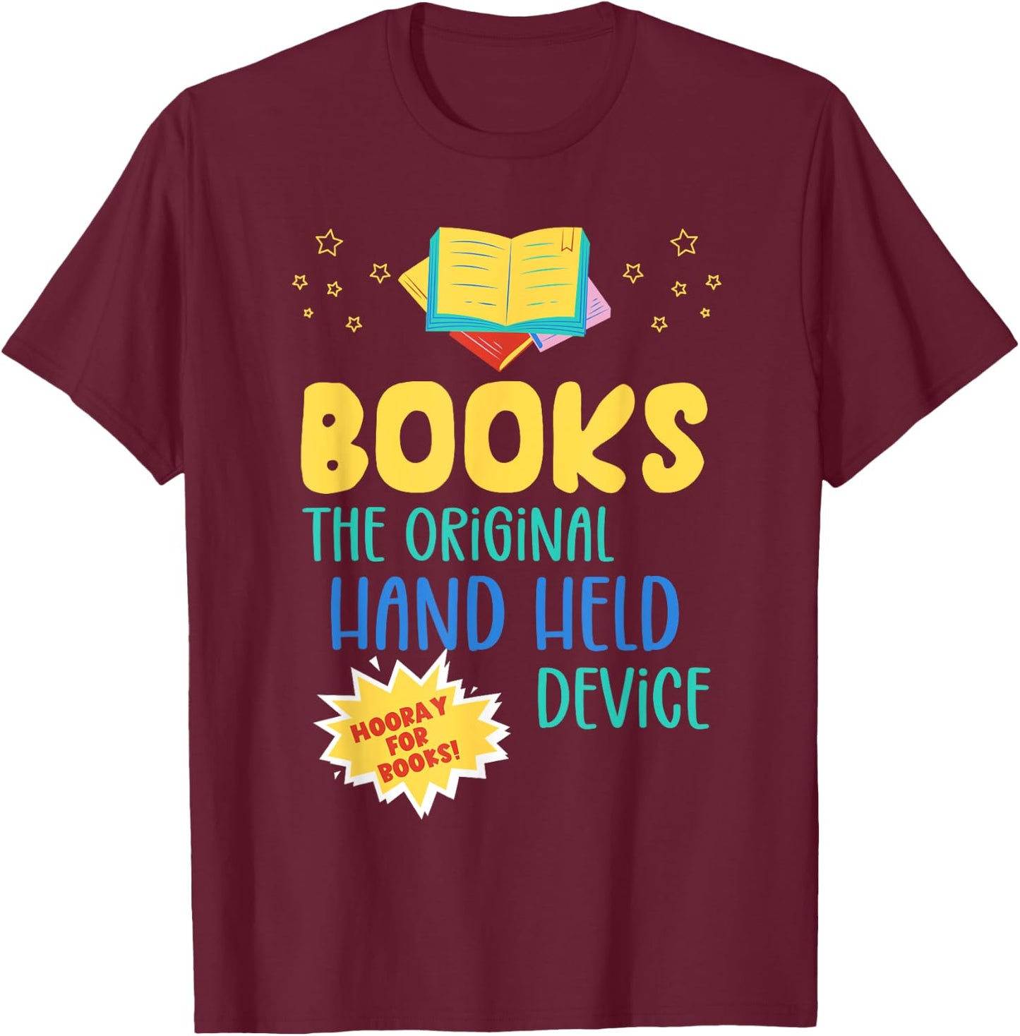 Books The Original Hand Held Device, Librarian Read Teacher Men Women Girls Kids T-Shirt - T-Shirt | Maroon