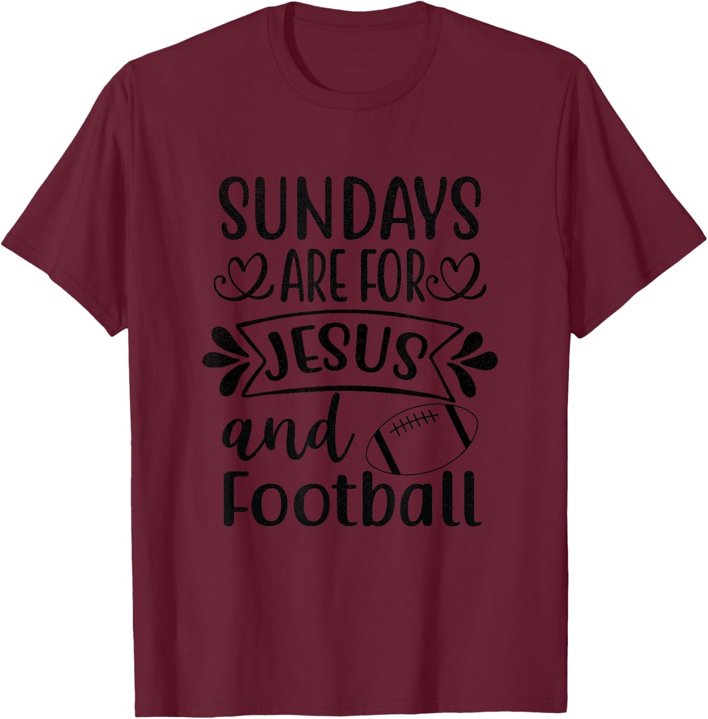 Sundays For Jesus and Football Religious Christian T-Shirt - T-Shirt | Maroon
