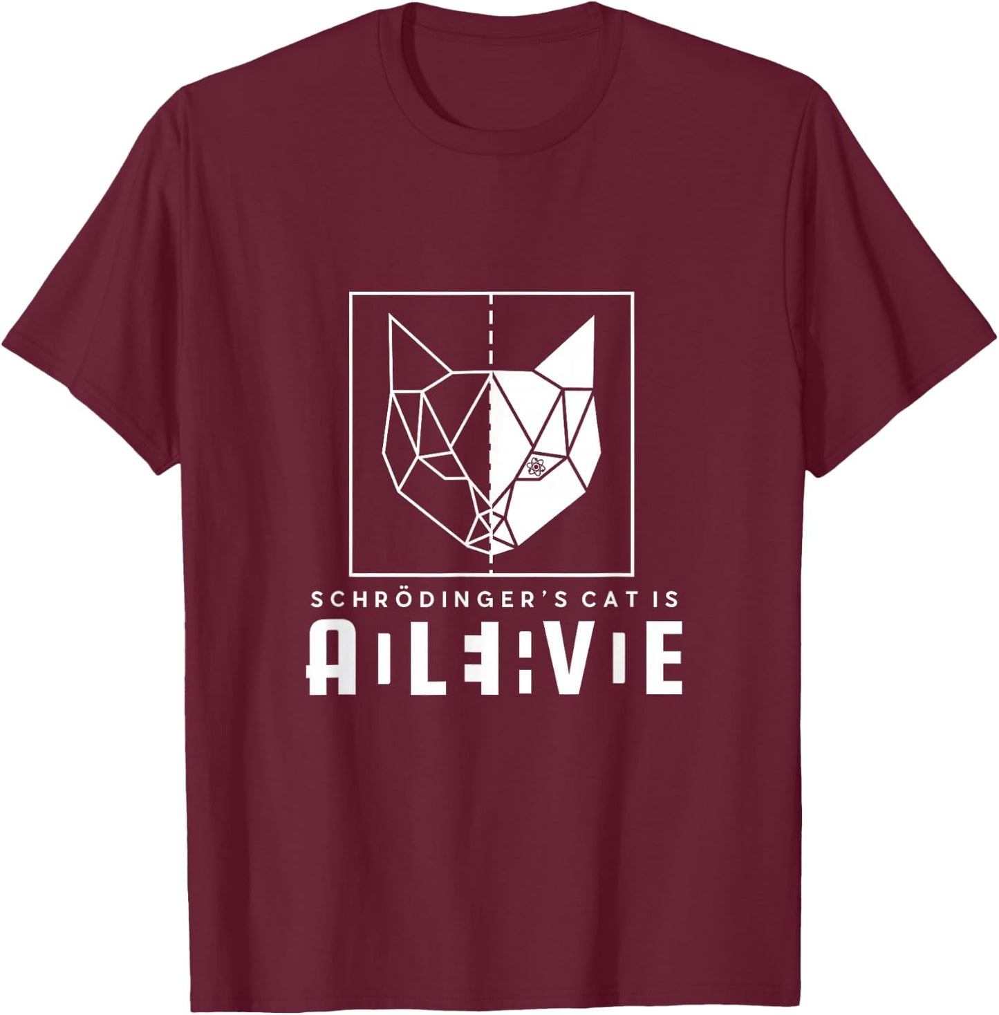 Schrödinger's Cat Is Both Dead And Alive Physics Physicist Women T-Shirt - T-Shirt | Maroon
