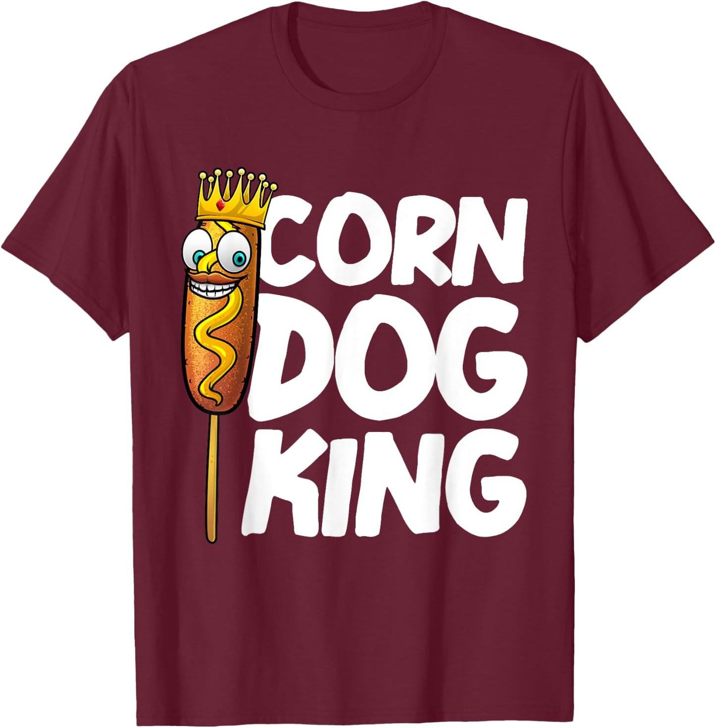 Funny Corn Dog Gift Kids Men King Hotdog Sausage Foodie T-Shirt - T-Shirt | Maroon