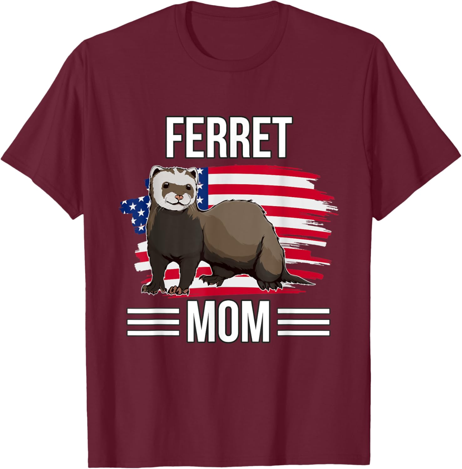 USA Flag 4th Of July Mother's Day Merica Ferret Mom T-Shirt - T-Shirt | Maroon