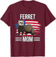 USA Flag 4th Of July Mother's Day Merica Ferret Mom T-Shirt - T-Shirt | Maroon