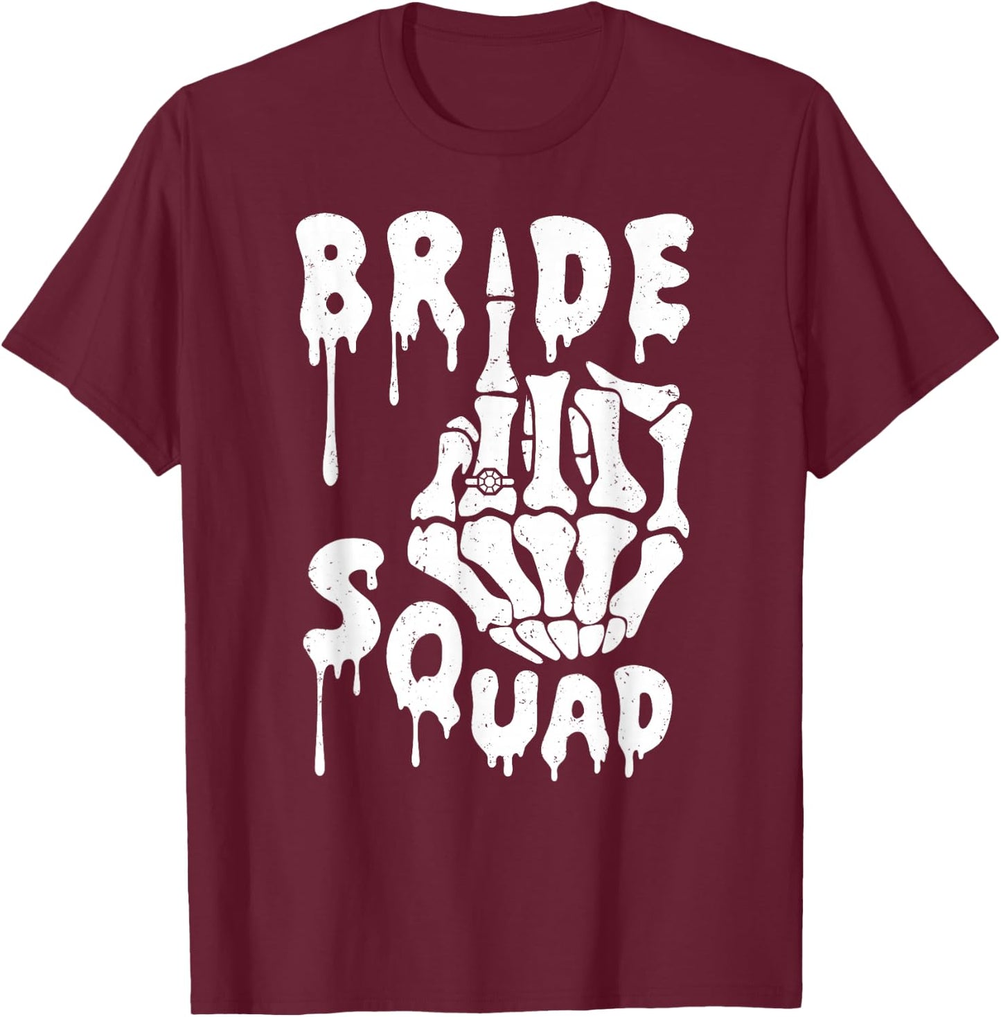 Bride Squad Skeleton Hand Funny Halloween Bachelorette Party T-Shirt - T-Shirt | Maroon