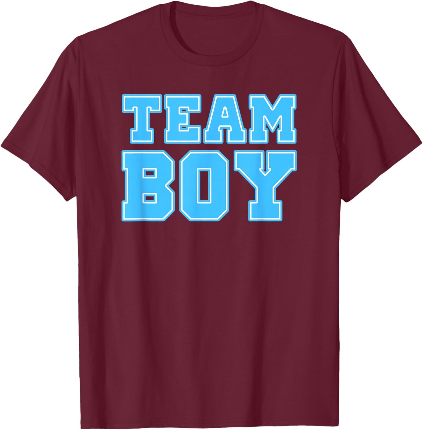 TEAM BOY Baby Shower Gender Reveal Shirts Women Men T Shirt T-Shirt - T-Shirt | Maroon