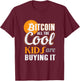 All The Cool Kids Are Buying Bitcoin Altcoin Funny T-Shirt - T-Shirt | Maroon