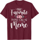 My Favorite People Call Me Meme Shirt Floral Mother's Day T-Shirt - T-Shirt | Maroon