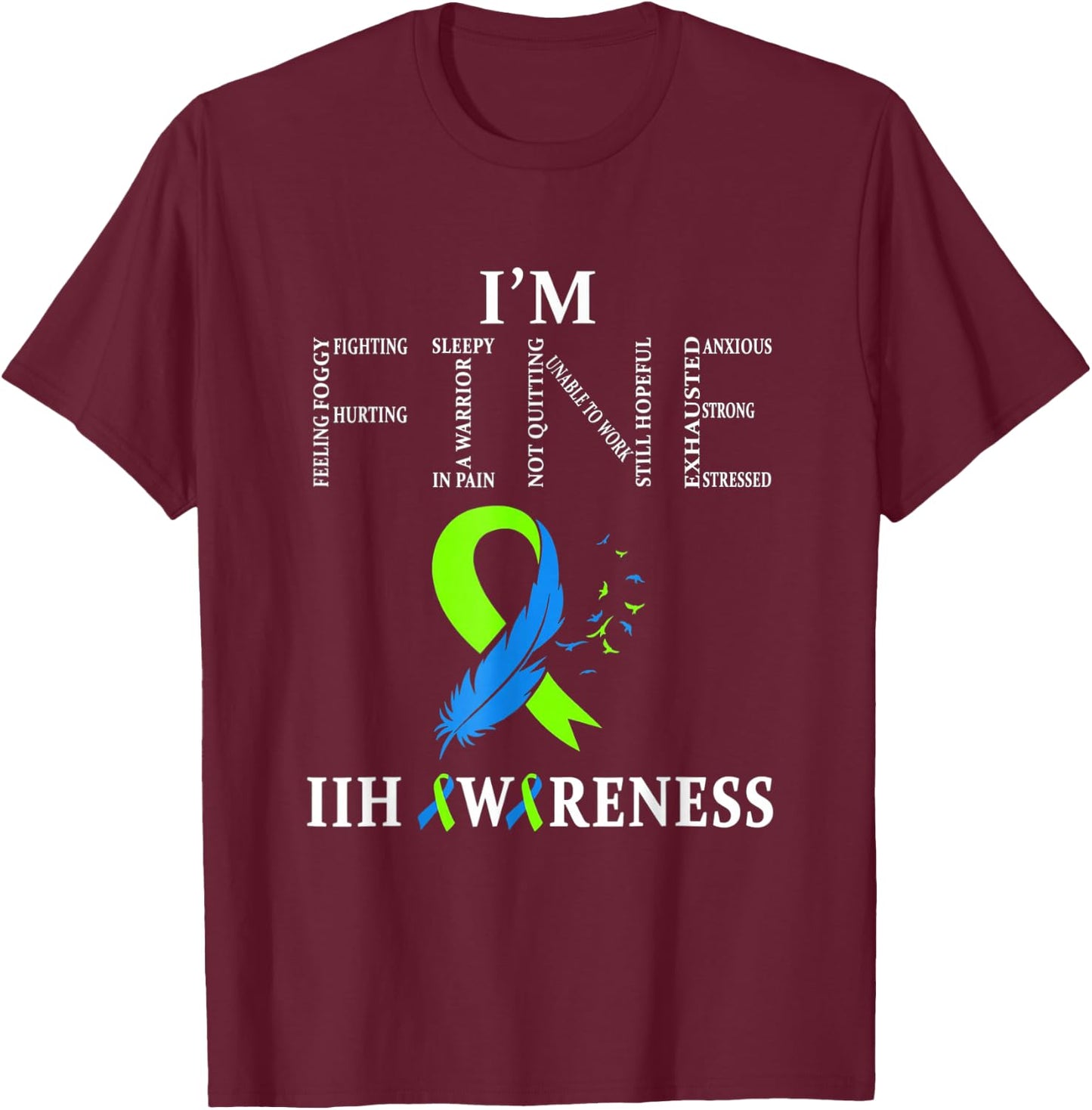 Idiopathic Intracranial Hypertension Awareness IIH T-Shirt - T-Shirt | Maroon