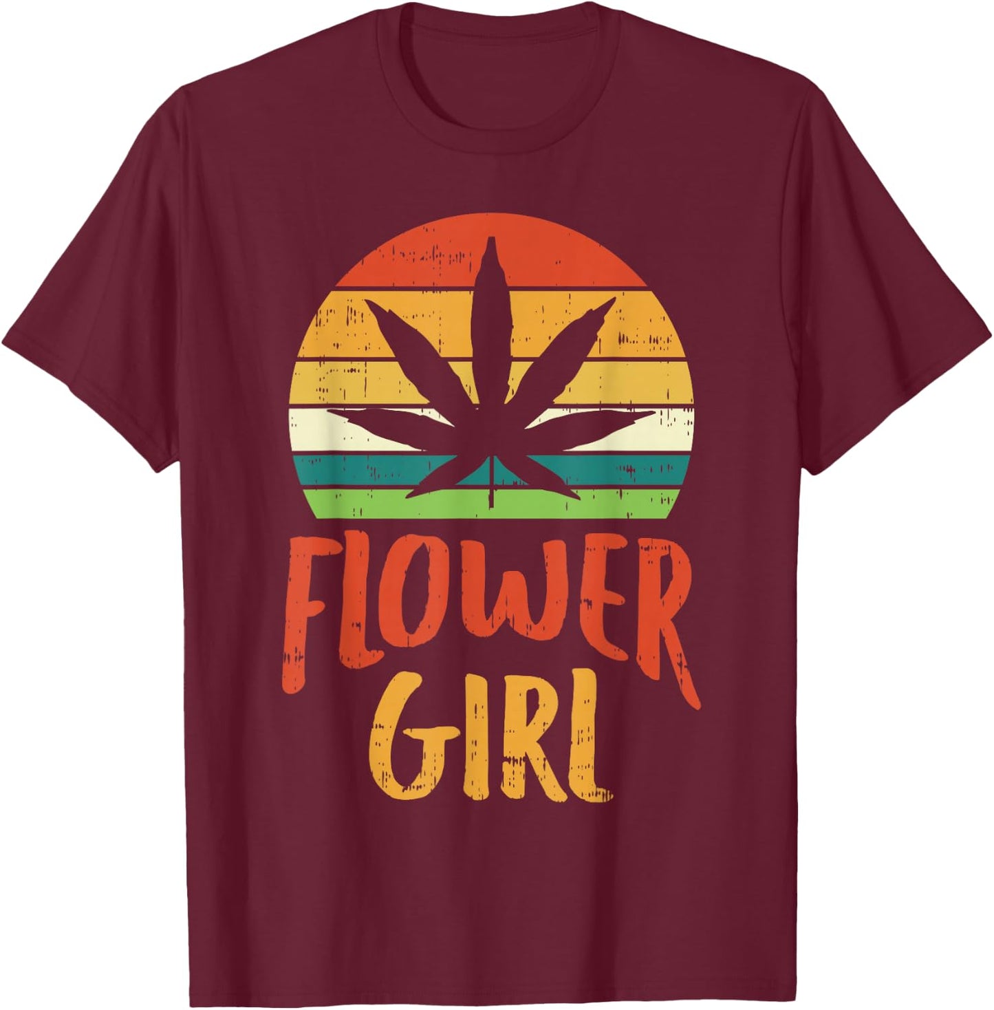 Flower Girl Weed Retro 420 THC Pot Cannabis Pun Stoner Gift T-Shirt - T-Shirt | Maroon