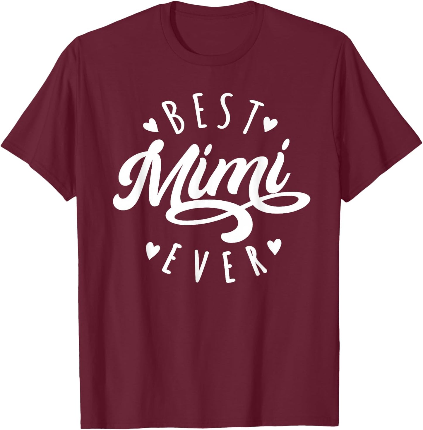Best Mimi Ever - Modern Calligraphy Font Mother's Day Mimi T-Shirt - T-Shirt | Maroon