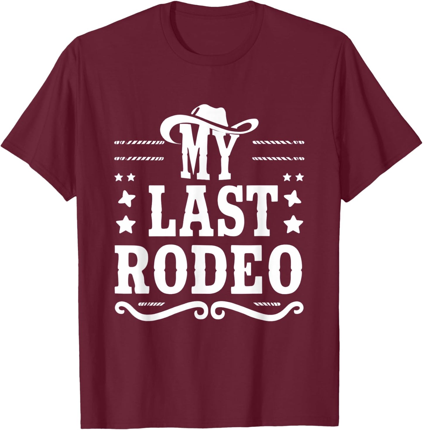 My Last Rodeo Bachelorette Bash Bridal Shower Party T-Shirt - T-Shirt | Maroon