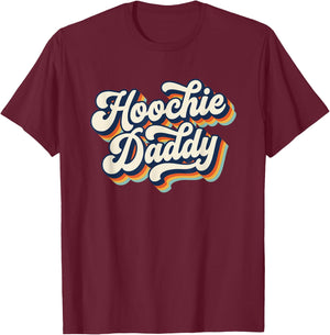 Hoochie Daddy T-Shirt - T-Shirt | Maroon